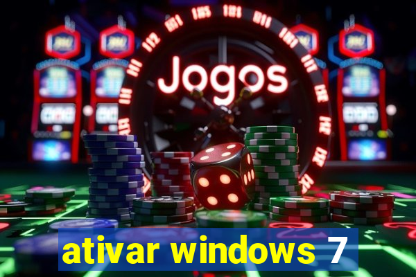 ativar windows 7