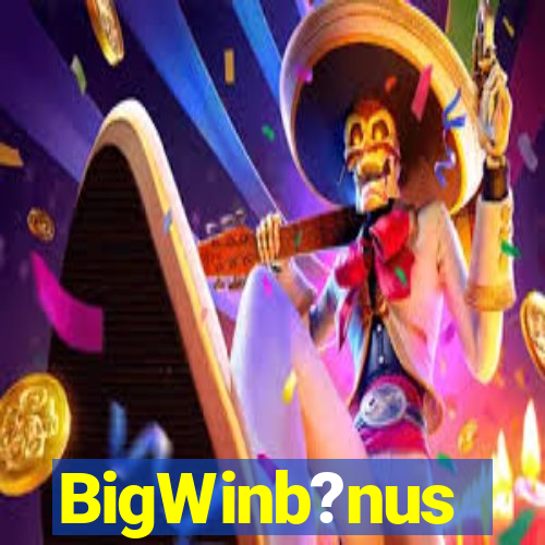 BigWinb?nus