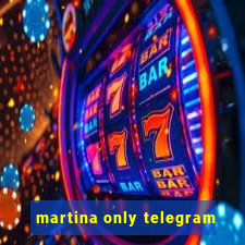 martina only telegram