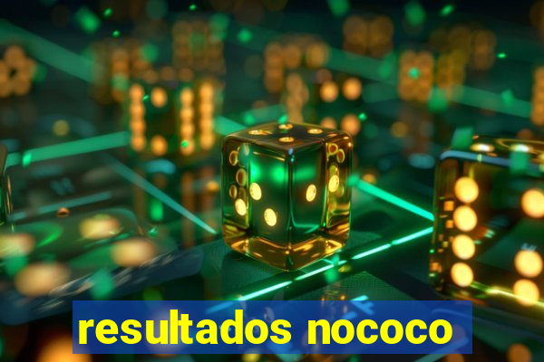 resultados nococo