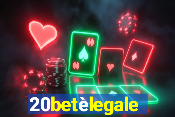 20betèlegale