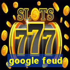 google feud
