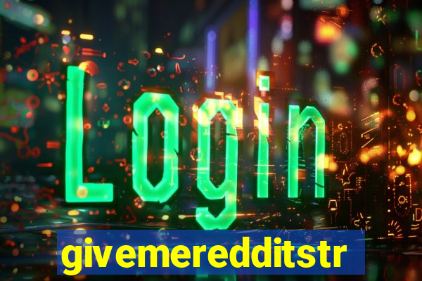 givemeredditstream