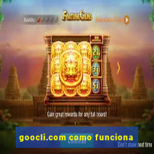 goocli.com como funciona