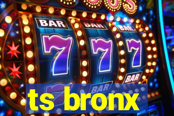 ts bronx