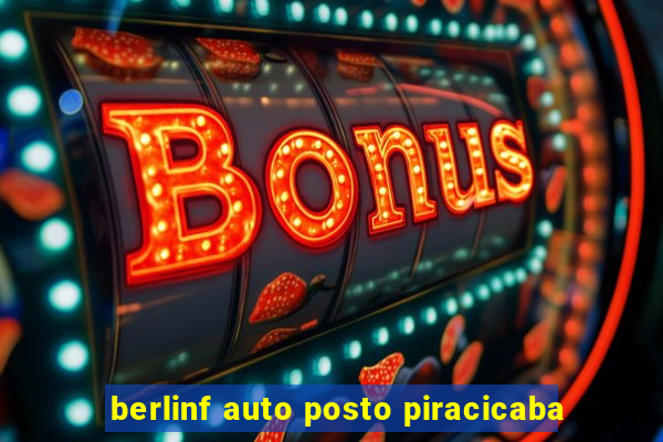 berlinf auto posto piracicaba