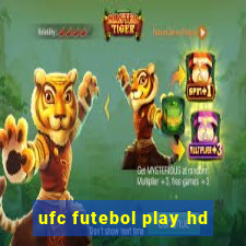 ufc futebol play hd