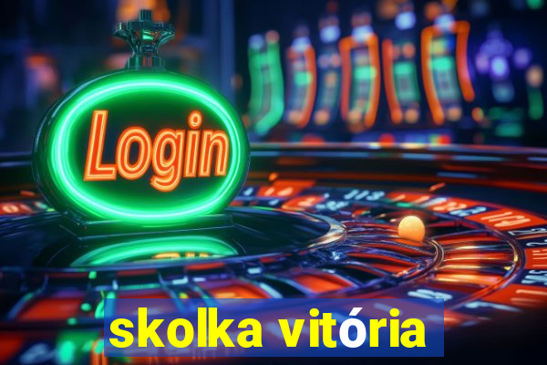 skolka vitória