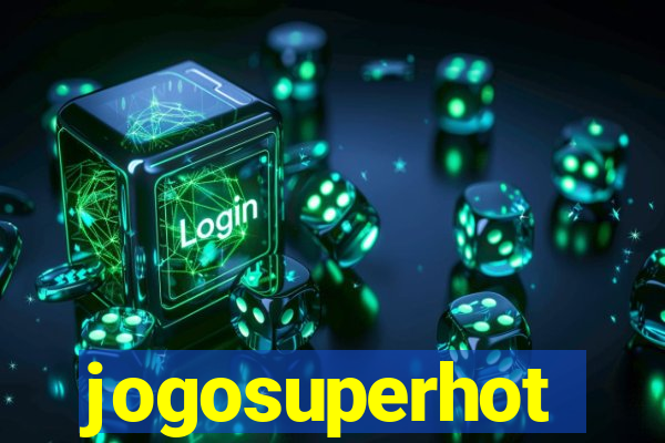 jogosuperhot