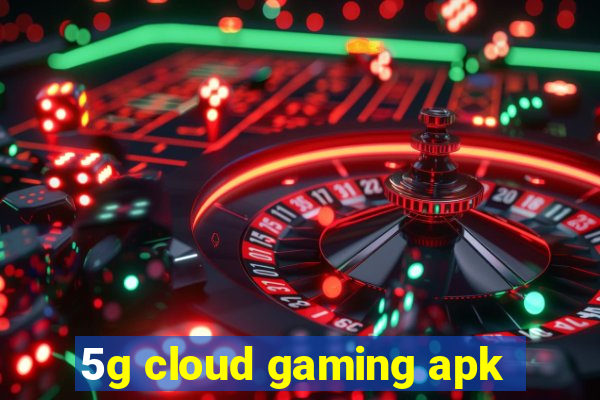 5g cloud gaming apk