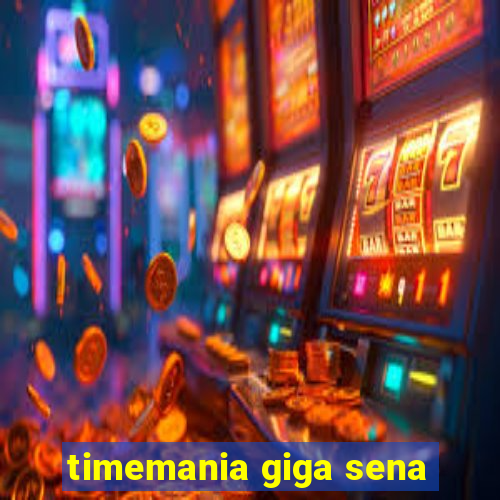 timemania giga sena