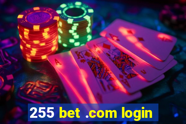 255 bet .com login
