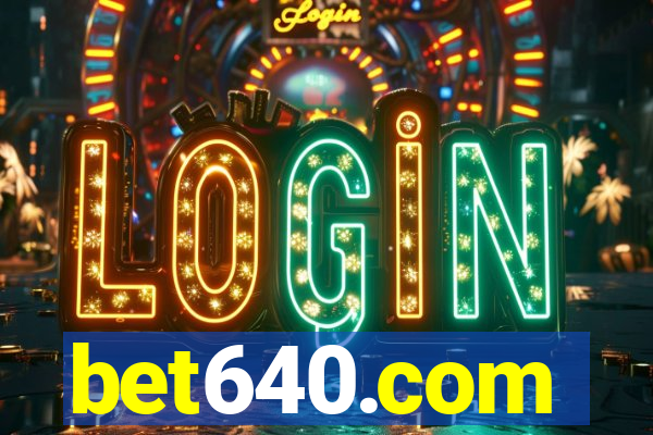 bet640.com