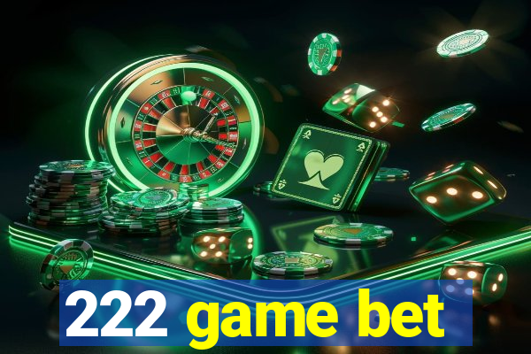 222 game bet