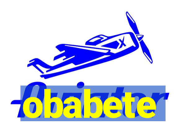 obabete
