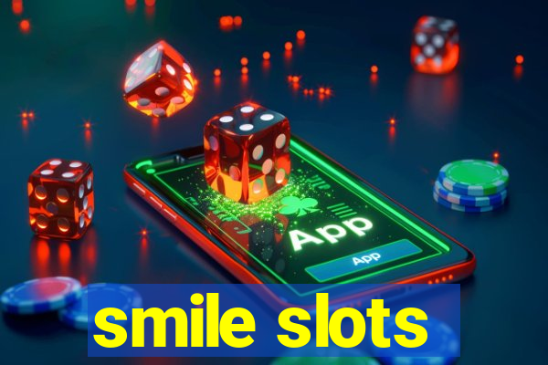 smile slots