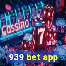 939 bet app