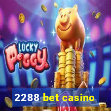 2288 bet casino
