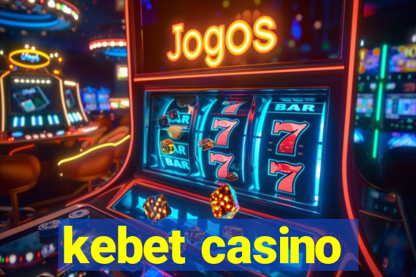 kebet casino