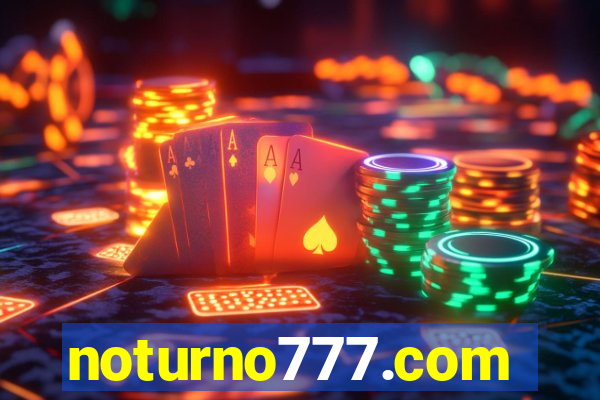 noturno777.com
