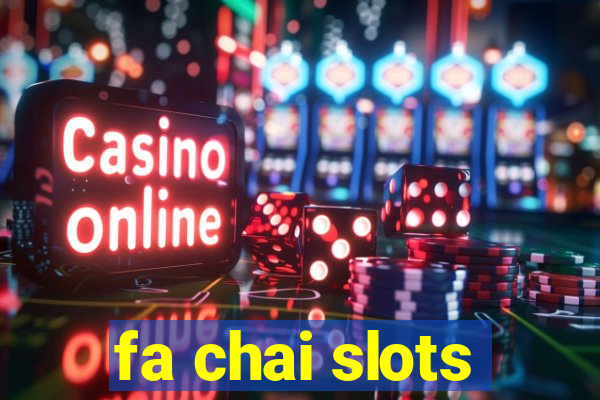fa chai slots