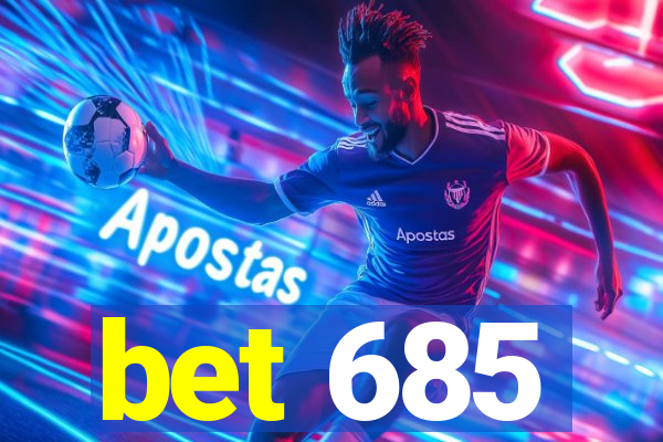 bet 685