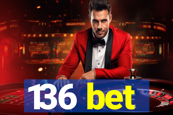 136 bet
