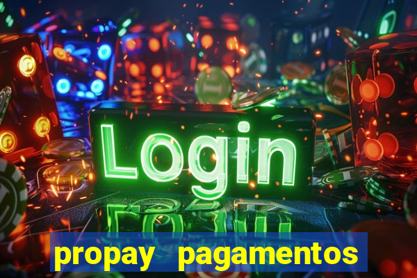 propay pagamentos ltda jogos