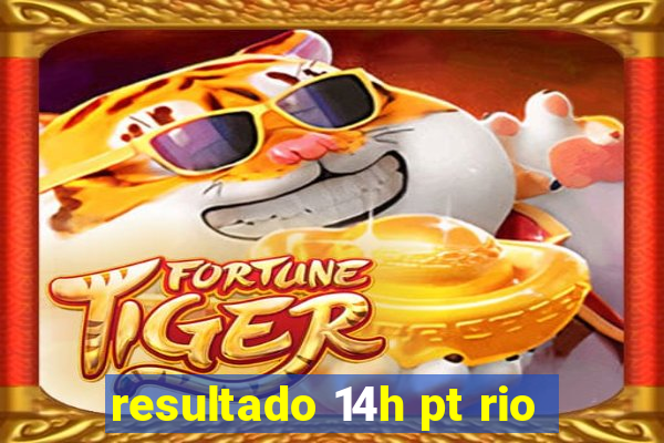 resultado 14h pt rio