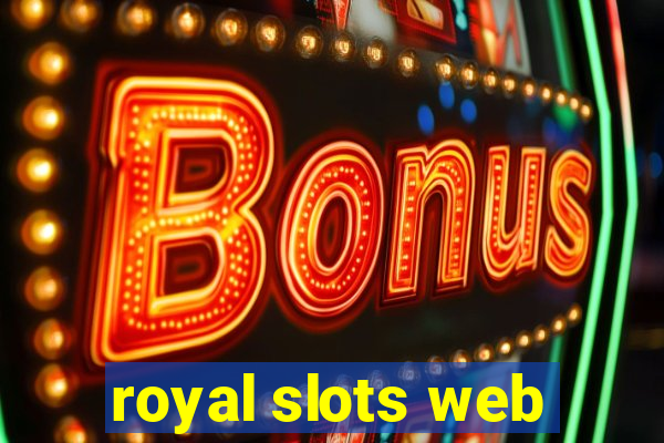 royal slots web