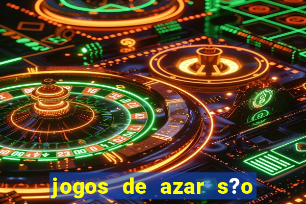 jogos de azar s?o legais no brasil