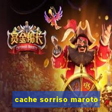 cache sorriso maroto
