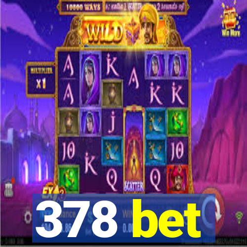 378 bet