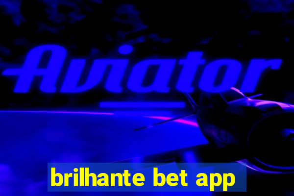 brilhante bet app
