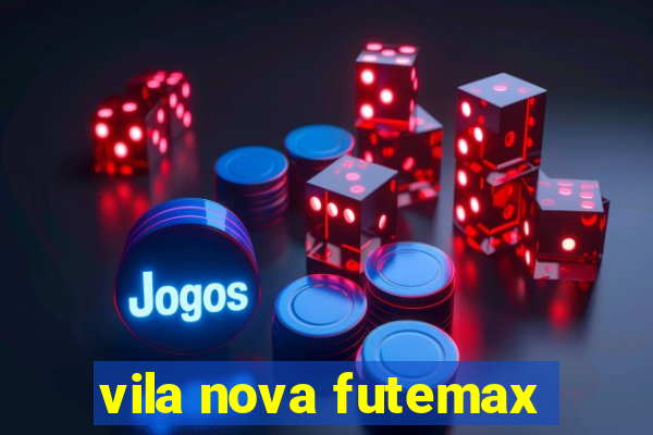 vila nova futemax