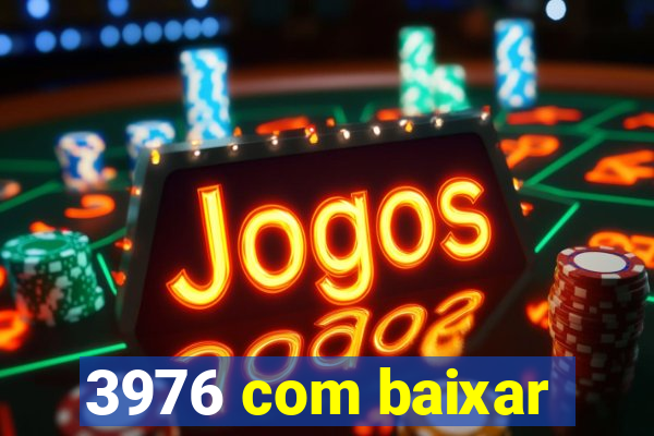 3976 com baixar
