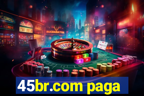 45br.com paga