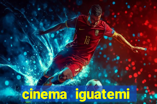 cinema iguatemi porto alegre