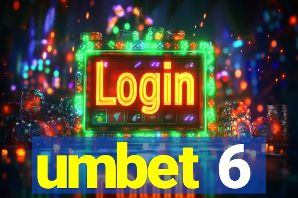 umbet 6