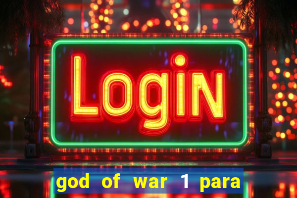 god of war 1 para pc sem emulador