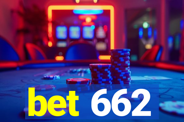 bet 662