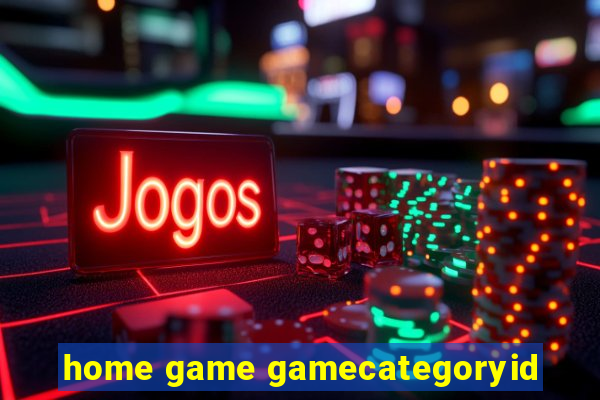 home game gamecategoryid