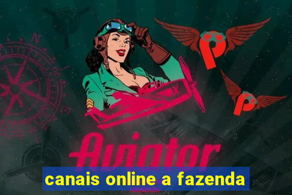 canais online a fazenda