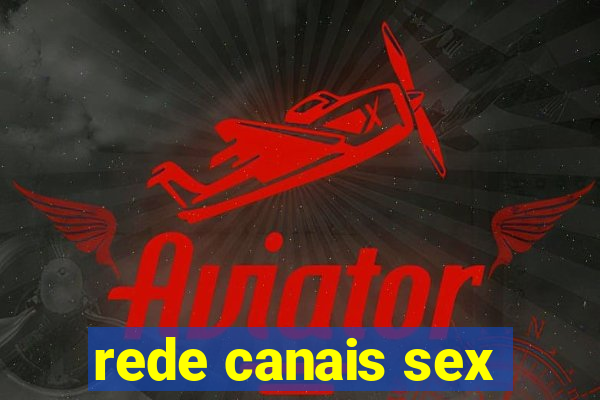rede canais sex