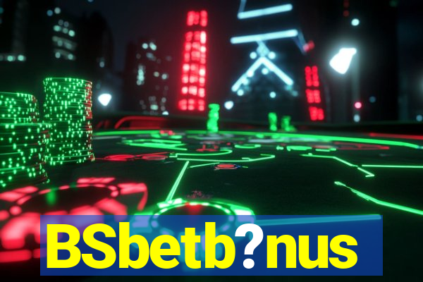 BSbetb?nus