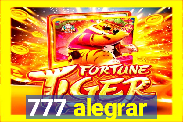 777 alegrar