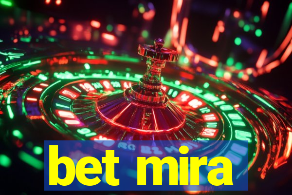 bet mira