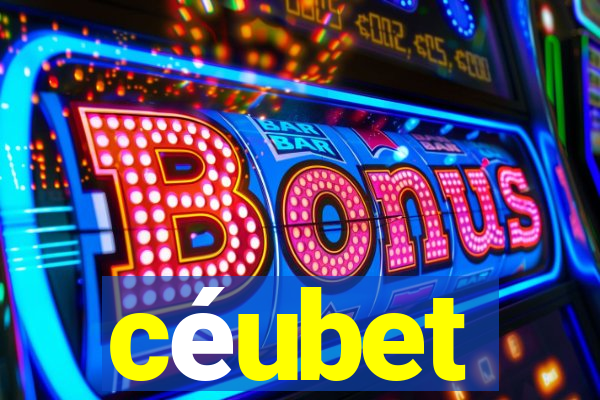 céubet