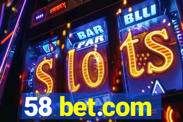 58 bet.com