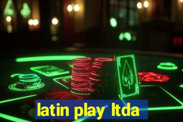 latin play ltda